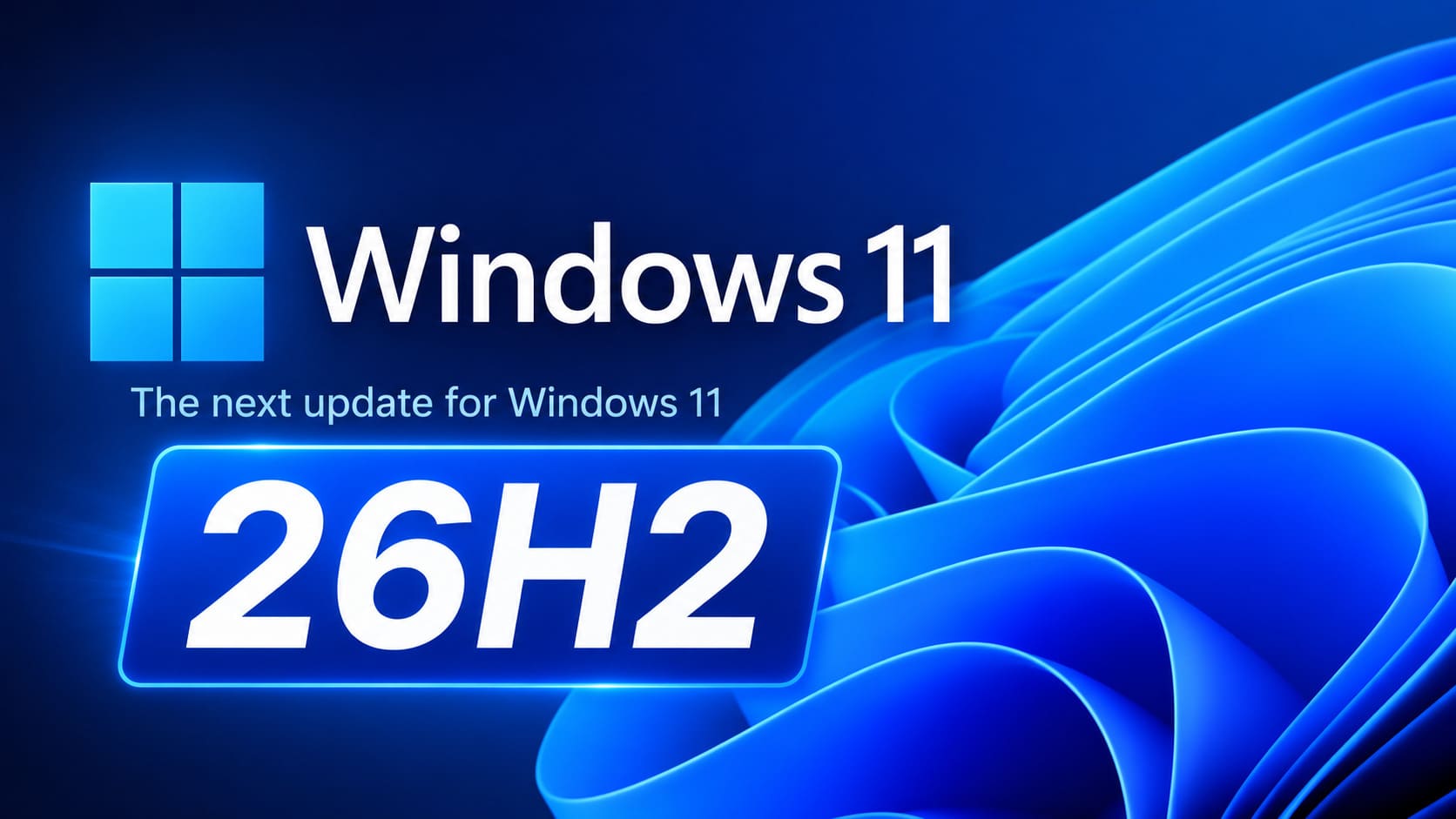 Read more about the article Windows 11 26H2 Is Coming: Here’s Everything You Need to Know