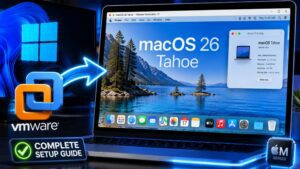 Read more about the article How to Run macOS 26 Tahoe in VMware on Windows (Complete Setup Guide)
